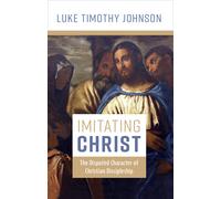 Luke Timothy Johnson Imitating Christ (Copertina rigida)