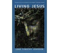 Luke Timothy Johnson Living Jesus (Tascabile)