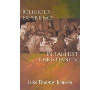 Luke Timothy Johnson Religious Experience in Earliest Christianity (Tascabile)