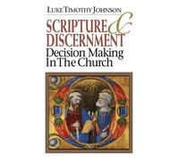Luke Timothy Johnson Scripture & Discernment (Tascabile)