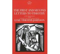 Luke Timothy Johnson The First and Second Letters to Timothy (Copertina rigida)