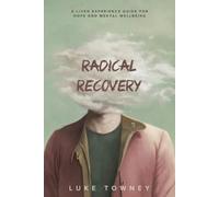 Luke Towney Radical Recovery (Tascabile)