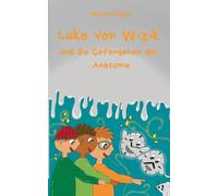 Luke von Wizik 3: und die Gefangenen der Anatomie
