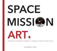Luke Wesley Price Space Mission Art (Copertina rigida)