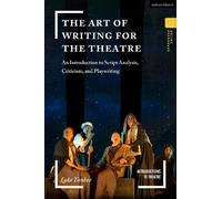 Luke Yankee The Art of Writing for the Theatre (Tascabile)