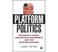 Luke Yates Platform Politics (Copertina rigida)