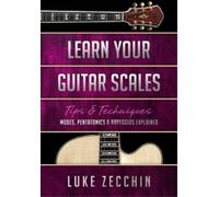 Luke Zecchin Learn Your Guitar Scales (Tascabile)