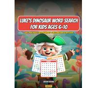Luke's Dinosaur Word Search for Kids Ages 6-10: Large Print Puzzles with Answer Key - Luke's Dinosaur Activity Book