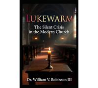 LUKEWARM: The Silent Crisis in the Modern Church