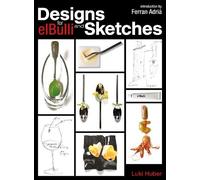 Luki Huber Designs and Sketches for elBulli (Copertina rigida)