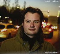 LUKKIEN, AXEL - WELKOM THUIS