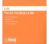 Lula - DJ, The Music & Me [Import]