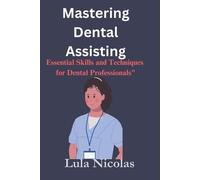 Lula Nicolas Mastering dental assisting (Tascabile)