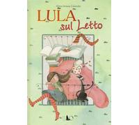 Lula sul letto. Ediz. illustrata