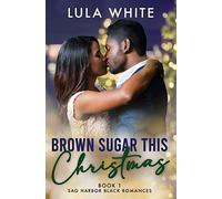 Lula White Brown Sugar This Christmas (Tascabile) Sag Harbor Black Romances