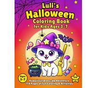 Luli’s Halloween Coloring Book for Kids Ages 3-7: Kawaii Cat Dress-Up Adventure 174 Pages of Fun Coloring & Activities