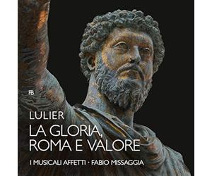 Lulier/ I Musicali Affetti/ Missaggia - La Gloria Roma E Valore
