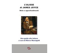 L'ULISSE di JAMES JOYCE: Note e approfondimenti