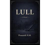 LULL (supernatural horror thriller): A Quiet Folk Horror Thriller About a Town Facing Generational Death, Where Pregnant Women Hear Lullabies From Something That Has Been Waiting Centuries to Collect.