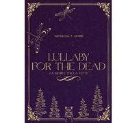 Lullaby for the dead. La morte tocca tutti