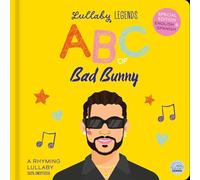 Lullaby Legends: ABC of Bad Bunny: Special Edition English & Spanish