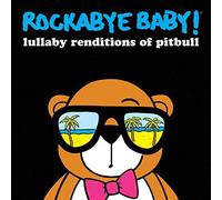 Lullaby Renditions Of Pitbull (CD) Andrew Bissell Rockabye Baby