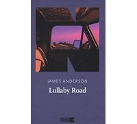 Lullaby Road. La serie del deserto. Vol. 2