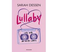 Lullaby. Sulle note del nostro amore - Dessen Sarah