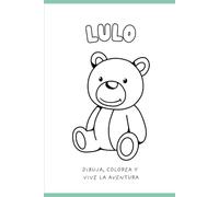 LULO: DIBUJA, COLOREA Y VIVE LA AVENTURA