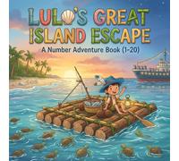 Lulo's Great Island Escape: A Number Adventure Book