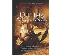 L'ULTIMA ADUNANZA: La saga del principe guerriero