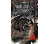 L'ultima Alba: Volume 2