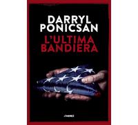 L'ultima bandiera - Ponicsan Darryl