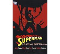 L'ultima battaglia. Superman