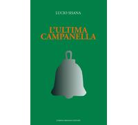 L'ultima campanella - [Lubrina Bramani Editore]