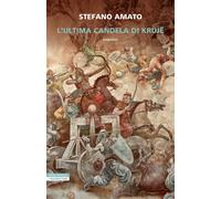 L'ultima candela di Kruje - Amato Stefano