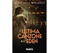 L'ultima canzone all'Eden: 3