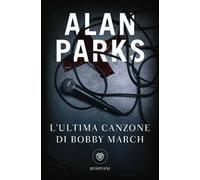 L'ultima canzone di Bobby March