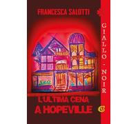 L'ultima cena a Hopeville. Ediz. integrale
