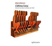 L'ultima cena. Alcune riscritture nell'arte del '900