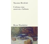 L'ultima cena: anoressia e bulimia