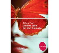 Tsao Tiffany – L'ultima cena del clan Sulinado