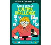 L'ultima challenge - Alessia Cruciani - 2022 - Piemme (One shot)