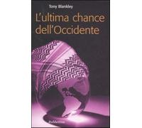 L'ultima chance dell'Occidente - Blankley Tony
