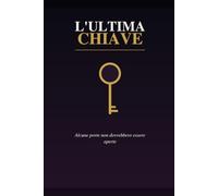 L'ultima Chiave: Alcune porte non dovrebbero essere aperte