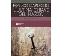 L'ultima chiave del mazzo. Romanzo a due finali