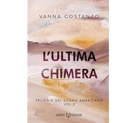 L'ultima chimera: Vol. 3
