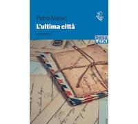 Ultima Città - Petro Marko - 2024