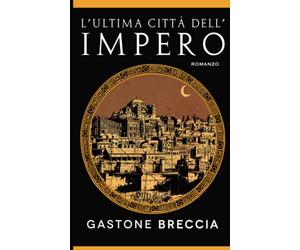 L'ultima città dell'impero