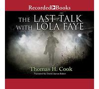 L'ultima conversazione con Lola Faye